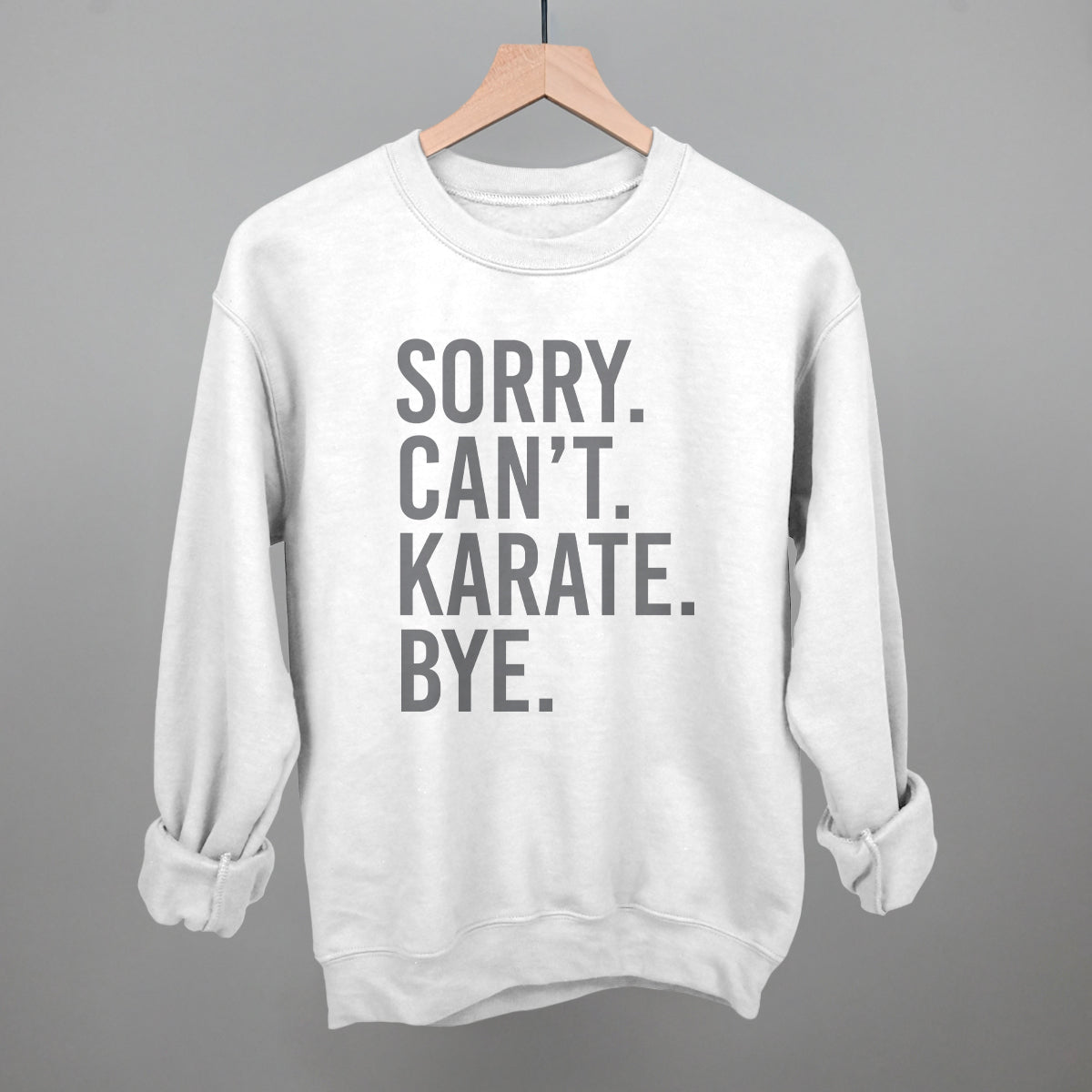 Sorry Can't Karate Bye