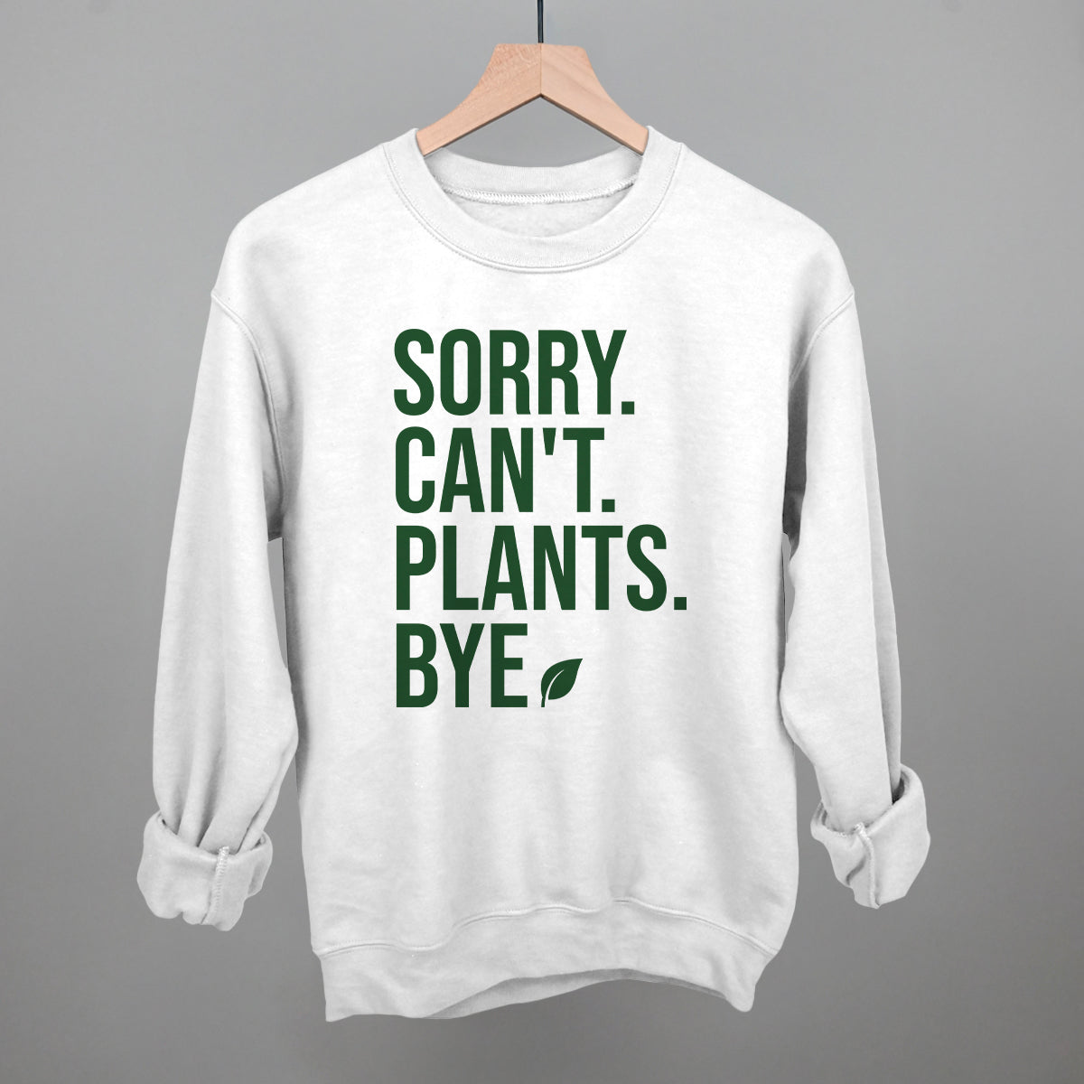 Sorry Can't Plants Bye