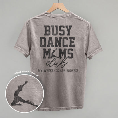 Busy Dance Moms Club (Back Print)