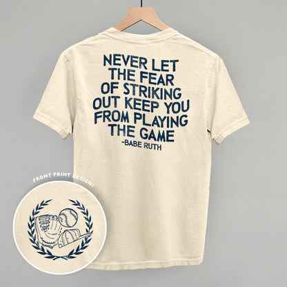 Never Let The Fear Of Striking Out (Back Print)