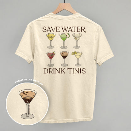 Save Water, Drink 'Tinis (Back Print)