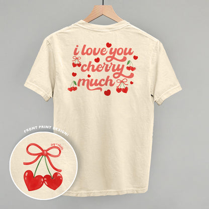 I Love You Cherry Much (Back Print)