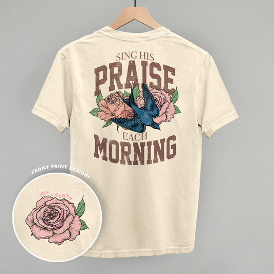 Sing His Praise Every Morning (Back Print)