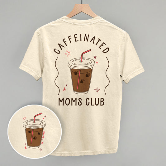 Caffeinated Moms Club (Back Print)