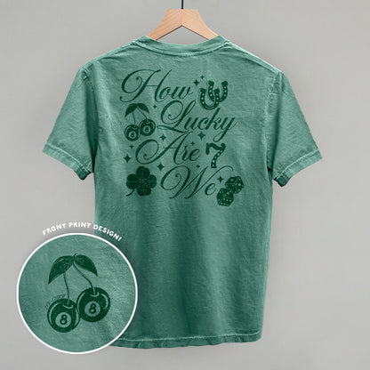 How Lucky Are We (Back Print)