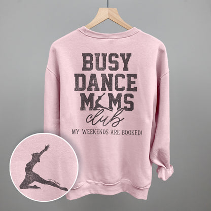 Busy Dance Moms Club (Back Print)