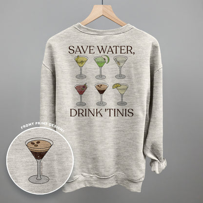 Save Water, Drink 'Tinis (Back Print)