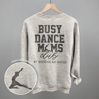 Busy Dance Moms Club (Back Print)