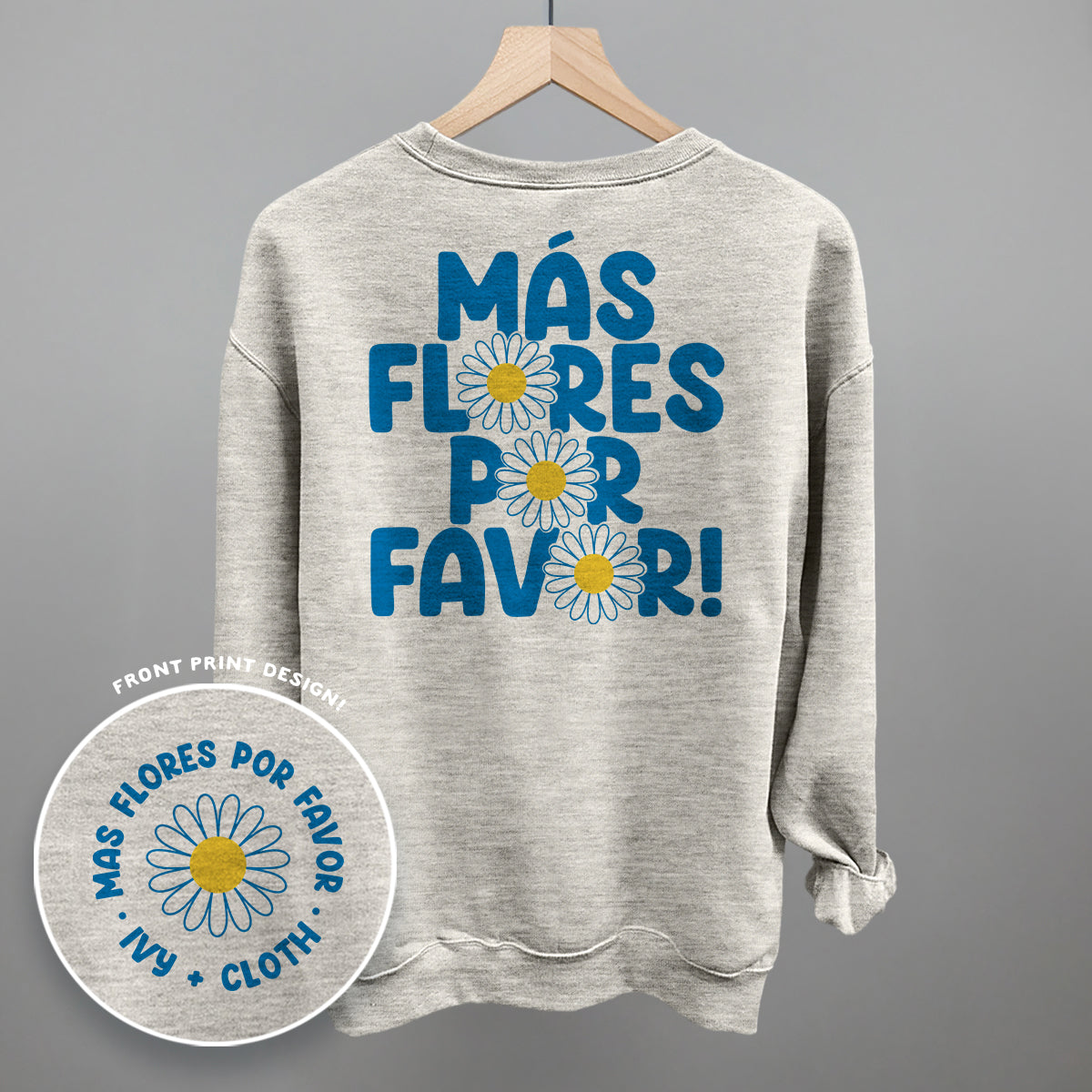 Mas Flores Por Favor (Back Print)