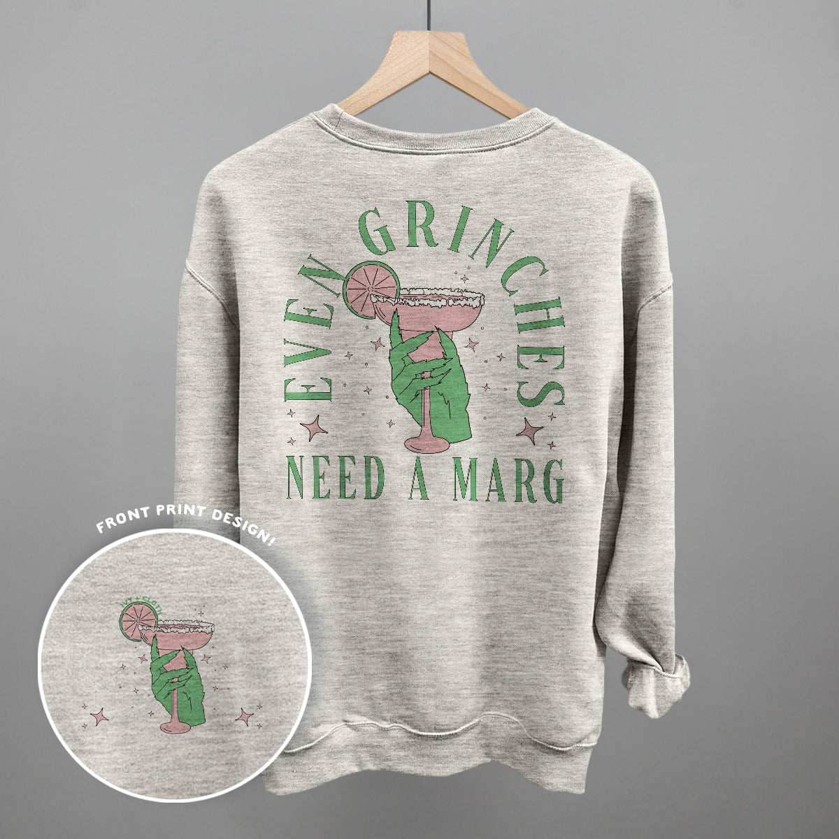 Even Grinches Need A Marg (Back Print)