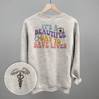 It's A Beautiful Day To Save Lives (Back Print)