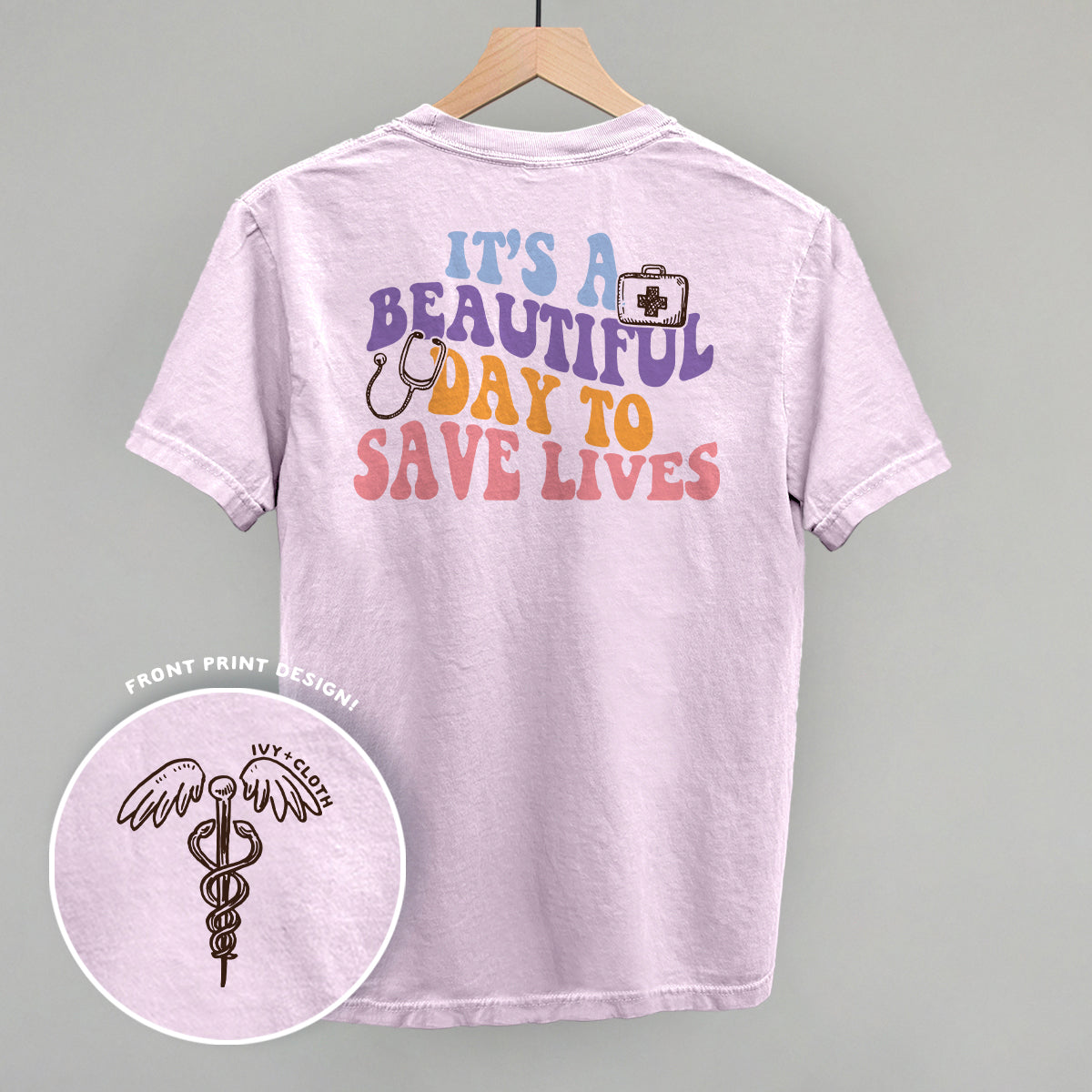 It's A Beautiful Day To Save Lives (Back Print)