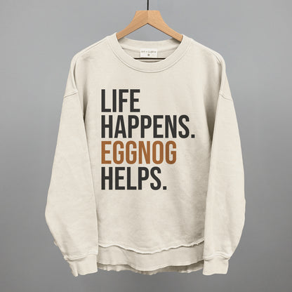 Life Happens Eggnog Helps