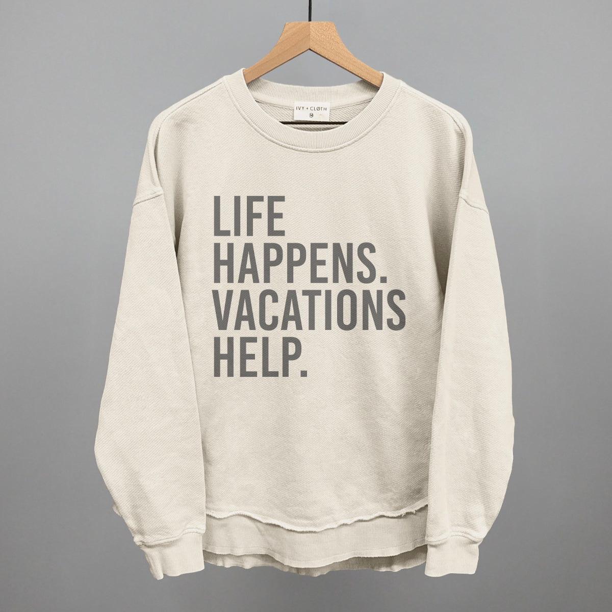 Life Happens. Vacations Help.