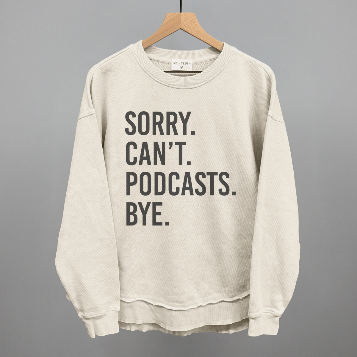 Sorry Can't Podcasts Bye