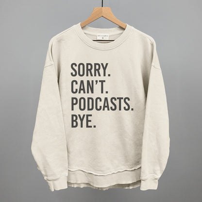 Sorry Can't Podcasts Bye