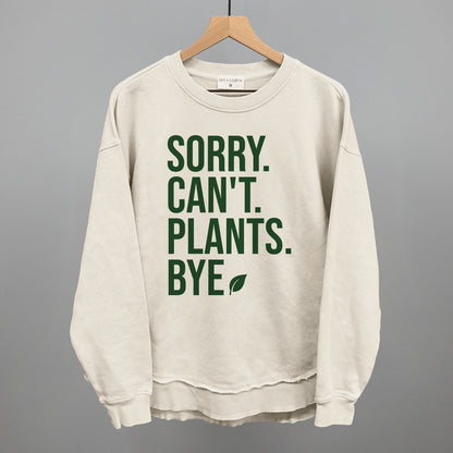 Sorry Can't Plants Bye