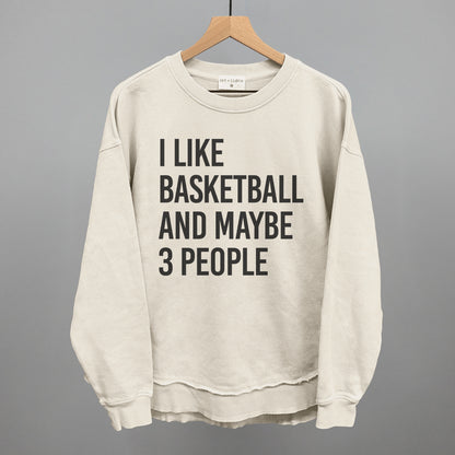 I Like Basketball And Maybe 3 People