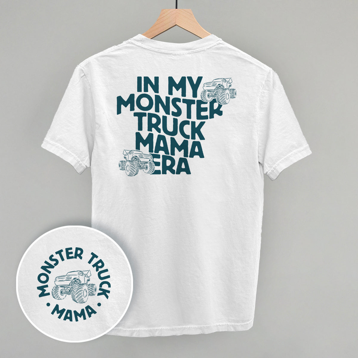 In My Monster Truck Mama Era (Back Print)