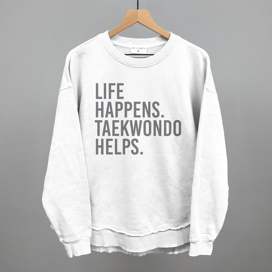 Life Happens Taekwondo Helps