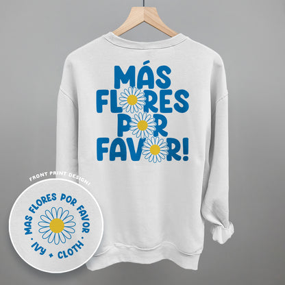 Mas Flores Por Favor (Back Print)