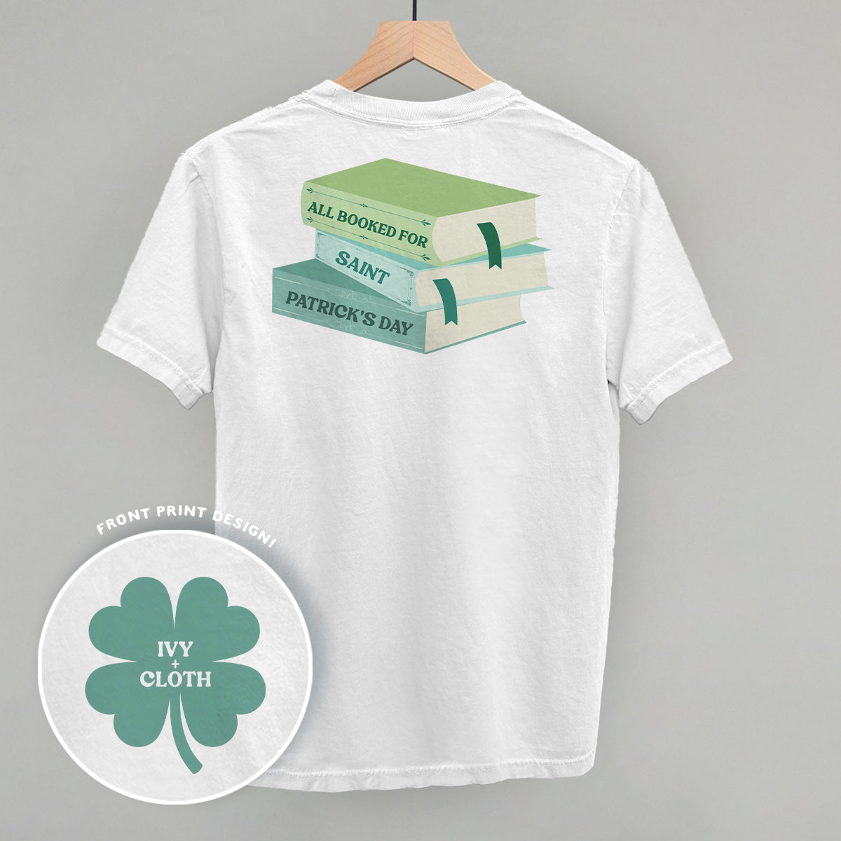 All Booked For St Patrick's Day (Back Print)