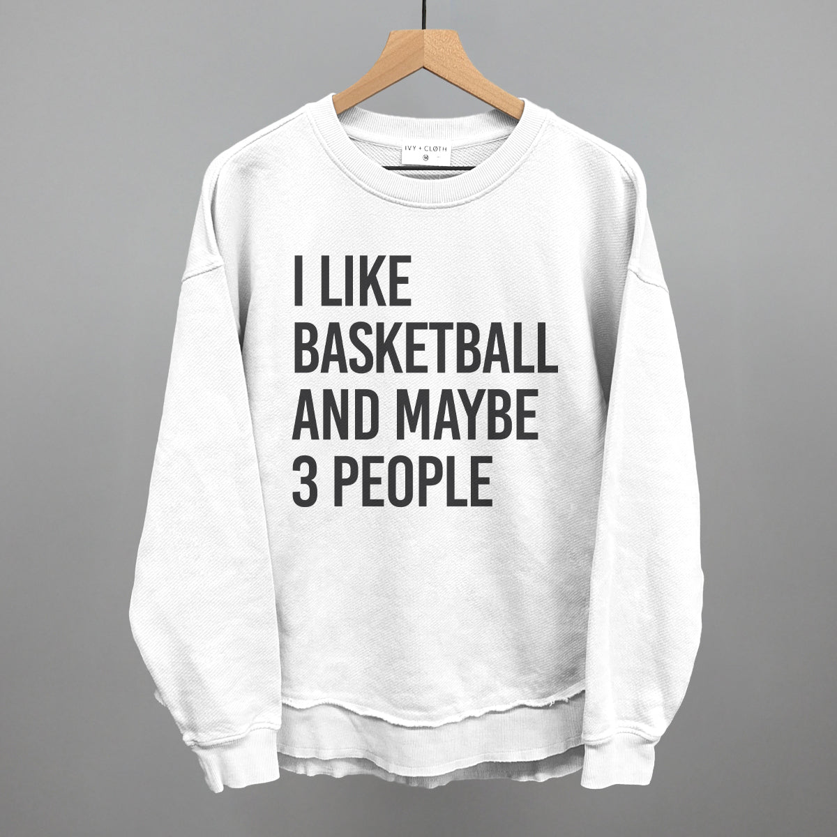 I Like Basketball And Maybe 3 People