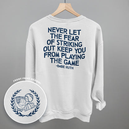 Never Let The Fear Of Striking Out (Back Print)