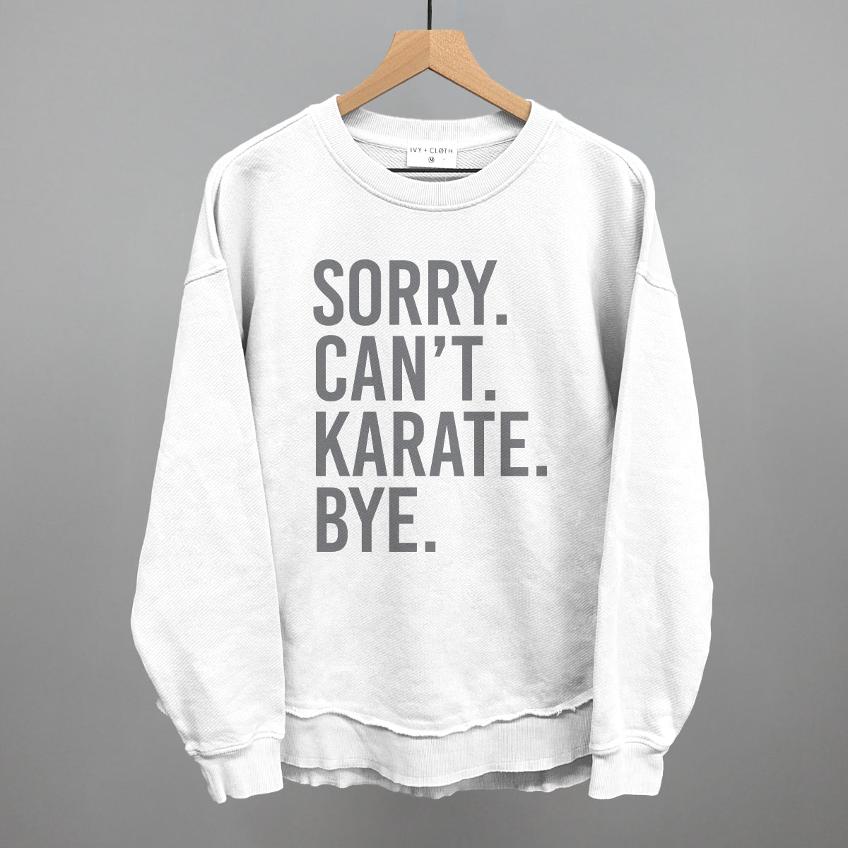 Sorry Can't Karate Bye