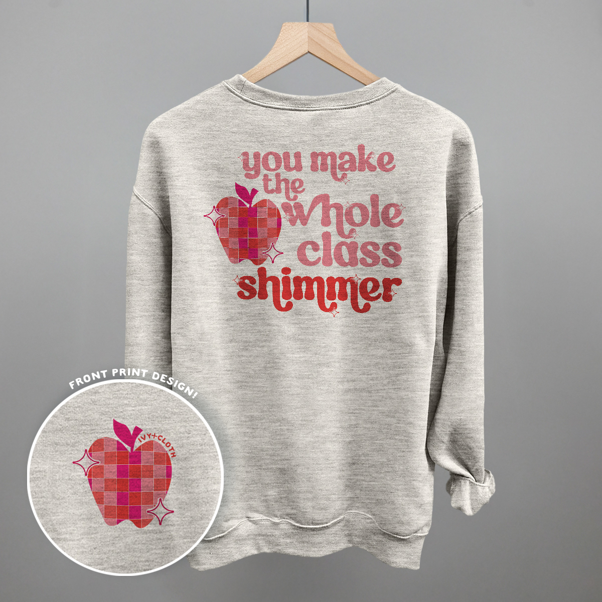 You Make The Whole Class Shimmer (Back Print)