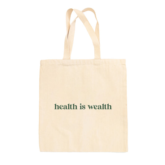 Health Is Wealth Tote Bag