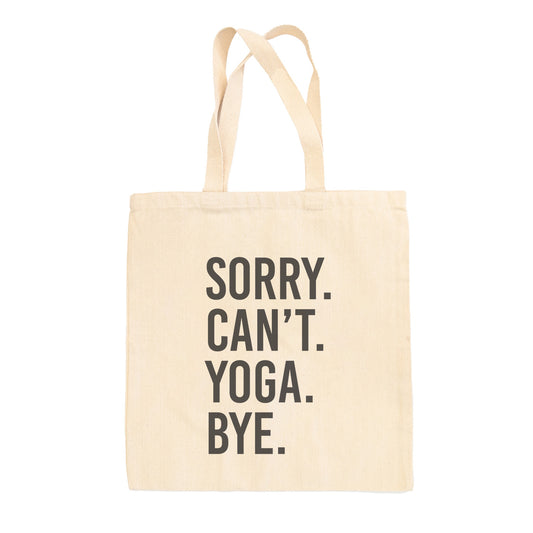 Sorry Can't Yoga Bye Tote Bag