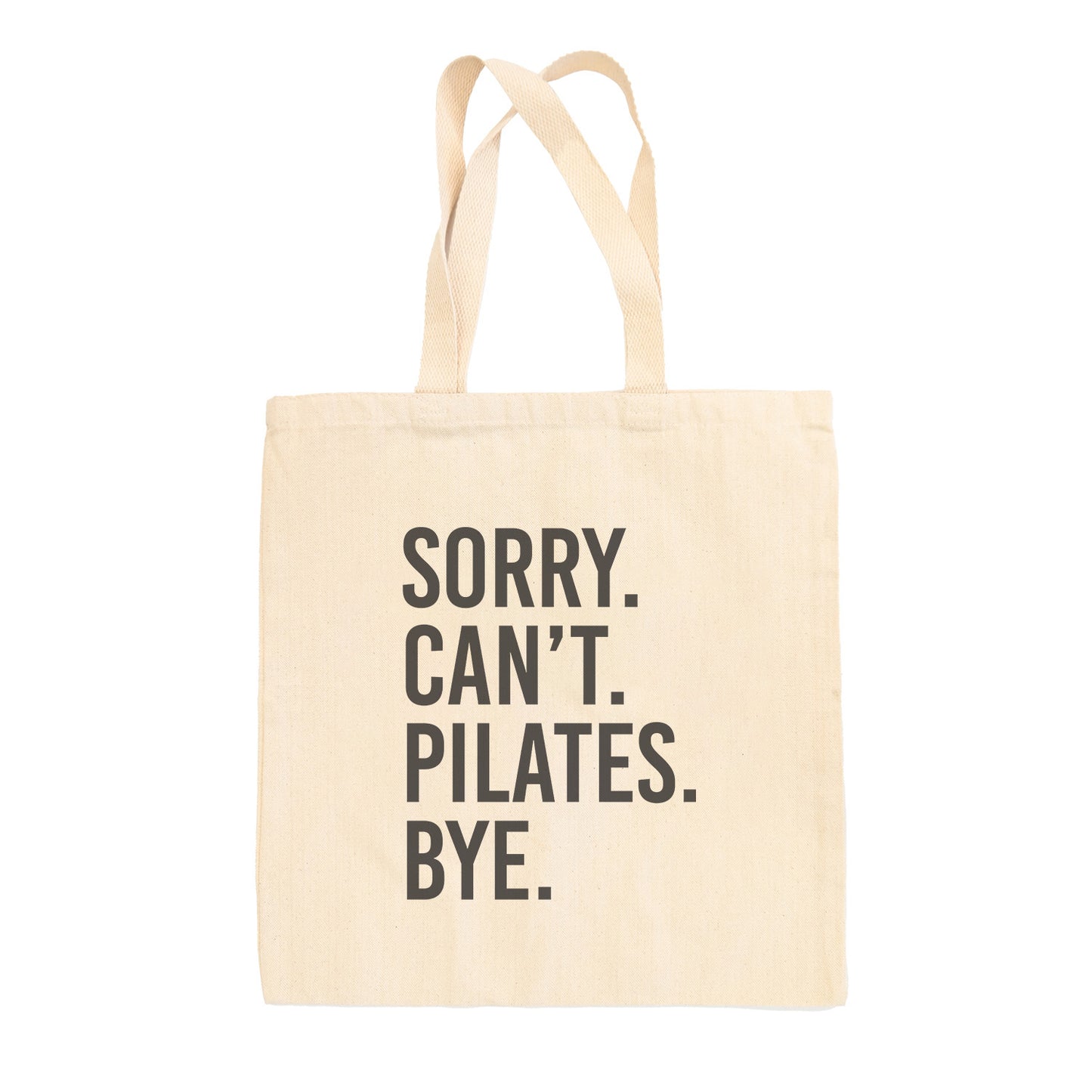 Sorry Can't Pilates Bye Tote Bag