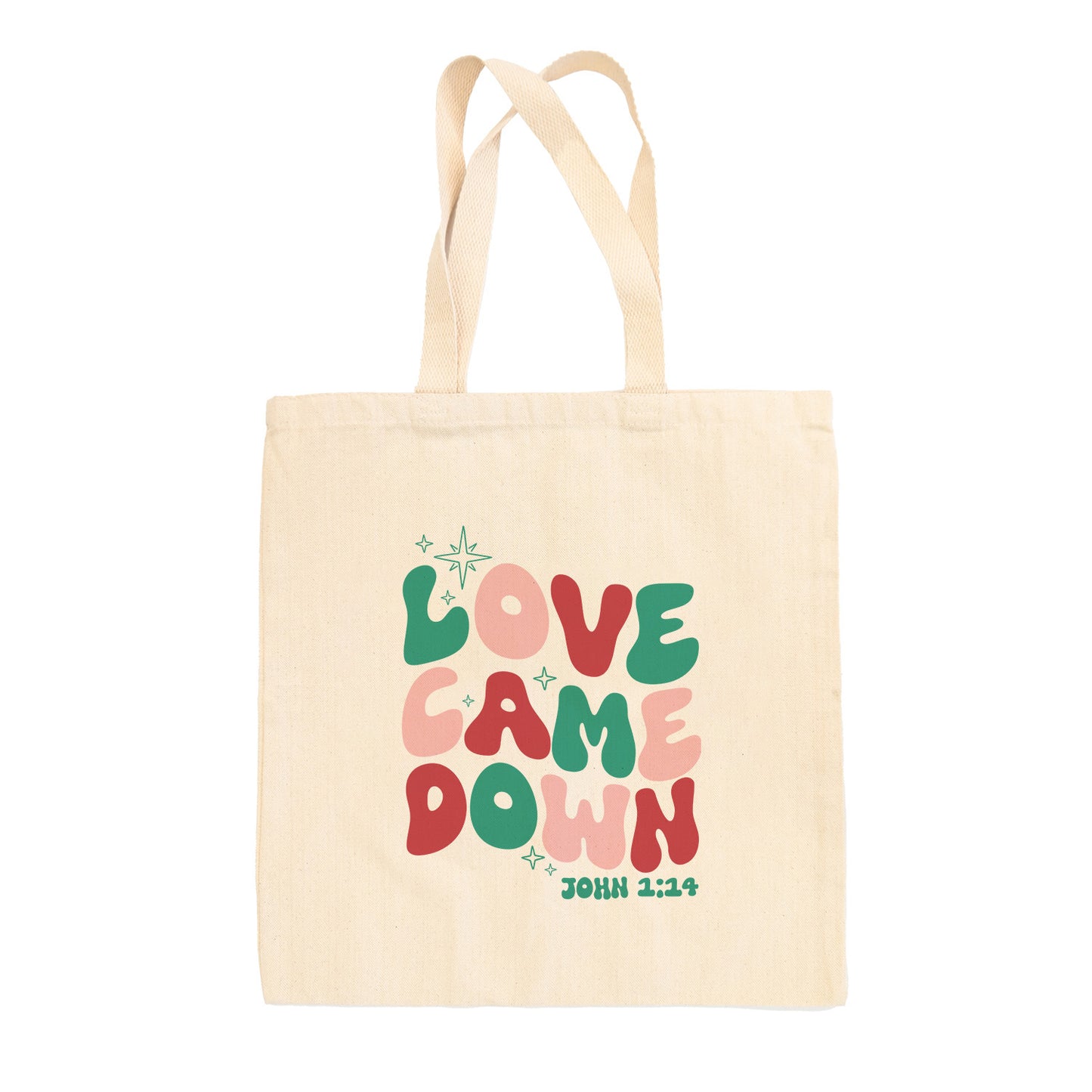 Love Came Down Tote Bag