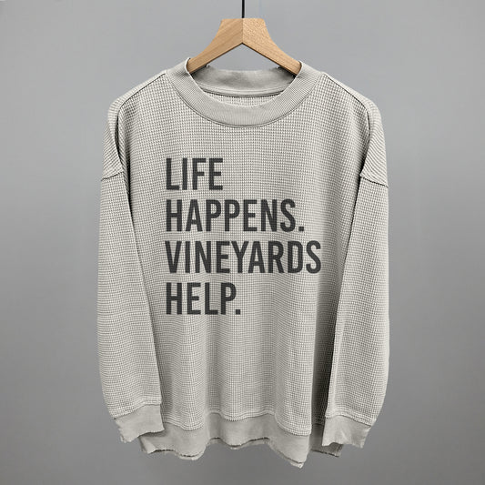 Life Happens Vineyards Help