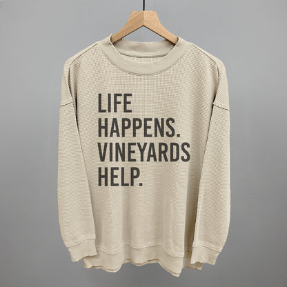 Life Happens Vineyards Help