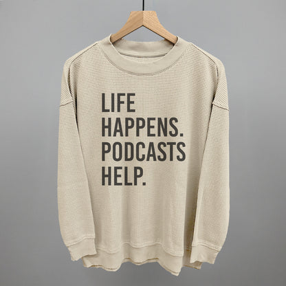 Life Happens Podcasts Help