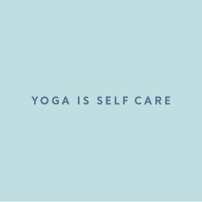 Yoga Is Self Care