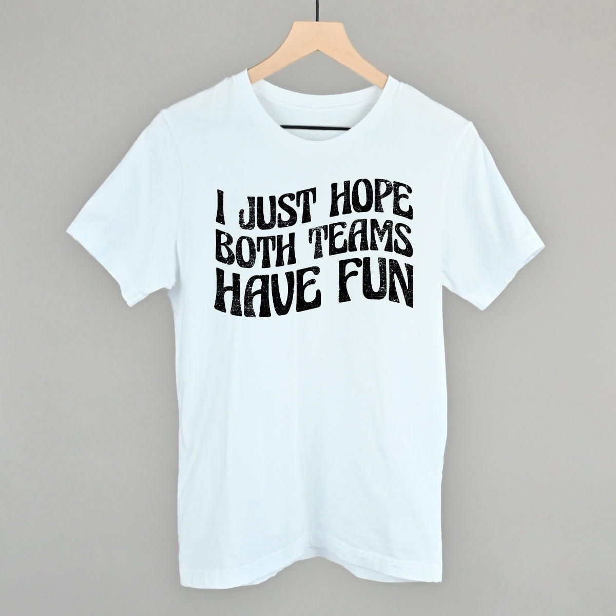 Womens I Just Hope Everyone Has Fun Shirt,Both Teams Played Hard V-Neck  T-Shirt